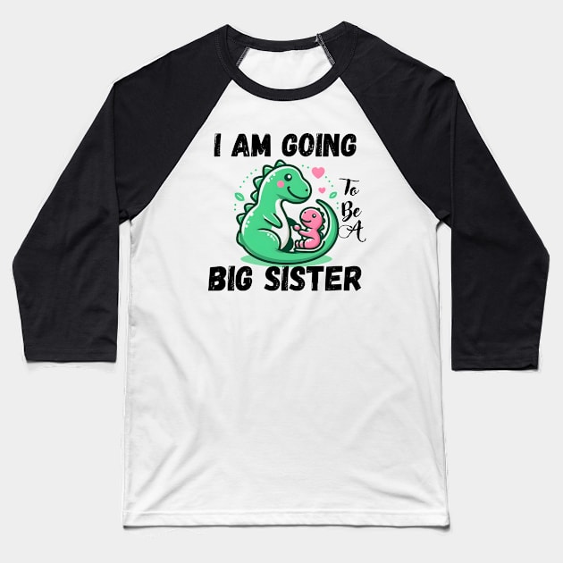 I'm Going To Be a Big Sister Dinosaur Baseball T-Shirt by Rizstor